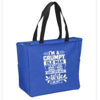 I'm Grumpy Old I Do What I Want When I Want Where I Want Gift Zip Tote Bag