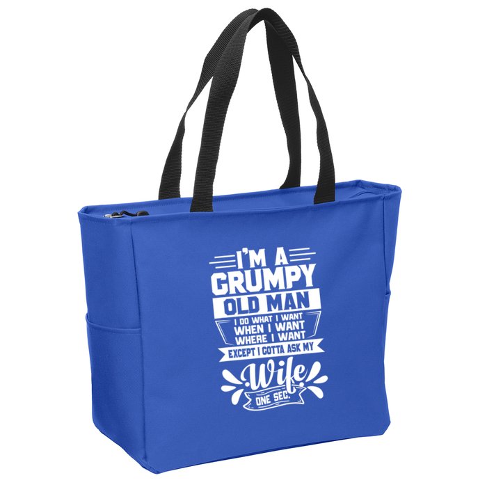 I'm Grumpy Old I Do What I Want When I Want Where I Want Gift Zip Tote Bag