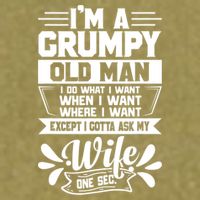 I'm Grumpy Old I Do What I Want When I Want Where I Want Gift Garment-Dyed Women's Muscle Tee