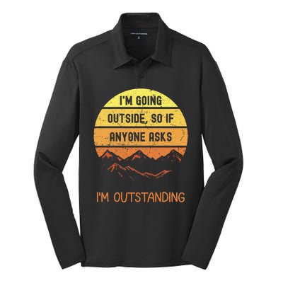 IM Going Outside So If Anyone Asks IM Outstanding Silk Touch Performance Long Sleeve Polo