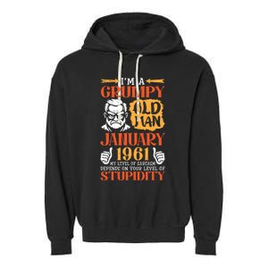 IM Grumpy Old Man January 1961 My Level Of Sarcasm On You Garment-Dyed Fleece Hoodie