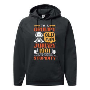 IM Grumpy Old Man January 1961 My Level Of Sarcasm On You Performance Fleece Hoodie