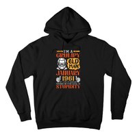 IM Grumpy Old Man January 1961 My Level Of Sarcasm On You Hoodie