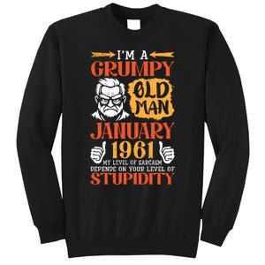 IM Grumpy Old Man January 1961 My Level Of Sarcasm On You Sweatshirt