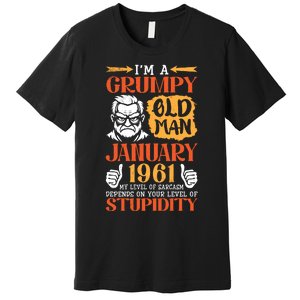 IM Grumpy Old Man January 1961 My Level Of Sarcasm On You Premium T-Shirt