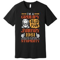 IM Grumpy Old Man January 1961 My Level Of Sarcasm On You Premium T-Shirt