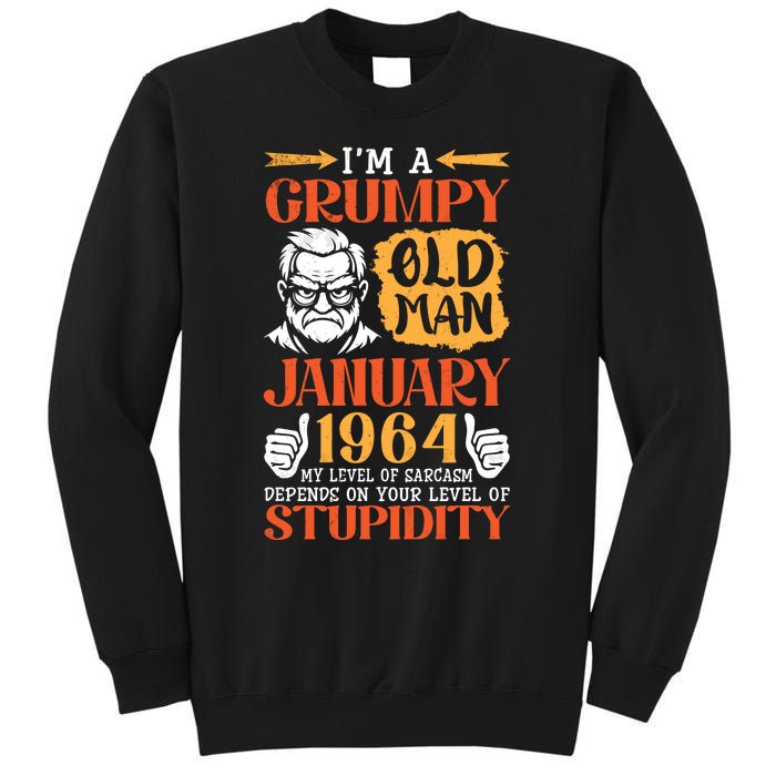 IM Grumpy Old Man January 1964 My Level Of Sarcasm On You Sweatshirt