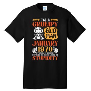 IM Grumpy Old Man January 1970 My Level Of Sarcasm On You Tall T-Shirt