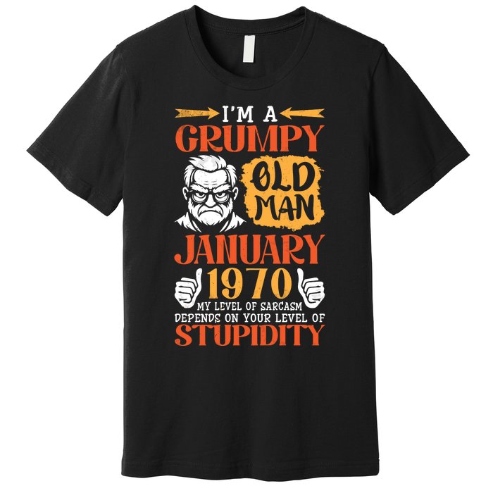 IM Grumpy Old Man January 1970 My Level Of Sarcasm On You Premium T-Shirt