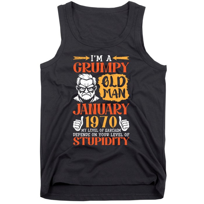 IM Grumpy Old Man January 1970 My Level Of Sarcasm On You Tank Top