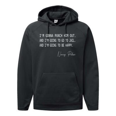 I'm Gonna Punch Him Out Funny Pelosi Quote Performance Fleece Hoodie