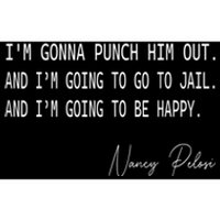 I'm Gonna Punch Him Out Funny Pelosi Quote Bumper Sticker