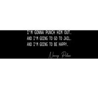 I'm Gonna Punch Him Out Funny Pelosi Quote Bumper Sticker