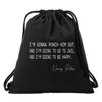 I'm Gonna Punch Him Out Funny Pelosi Quote Drawstring Bag