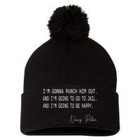 I'm Gonna Punch Him Out Funny Pelosi Quote Pom Pom 12in Knit Beanie