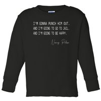 I'm Gonna Punch Him Out Funny Pelosi Quote Toddler Long Sleeve Shirt