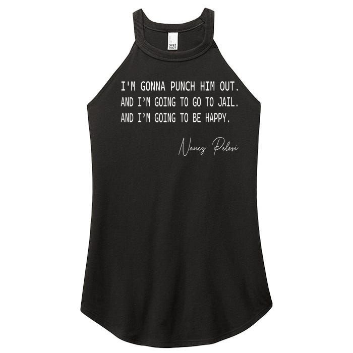 I'm Gonna Punch Him Out Funny Pelosi Quote Women's Perfect Tri Rocker Tank