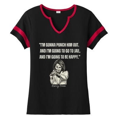 I'm Gonna Punch Him Out Funny Pelosi Quote Ladies Halftime Notch Neck Tee