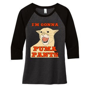 Im Gonna P.U.M.A Pants Apparel Women's Tri-Blend 3/4-Sleeve Raglan Shirt