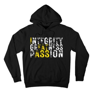 Integrity Greatness Passion Funny Hoodie