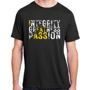 Integrity Greatness Passion Funny Adult ChromaSoft Performance T-Shirt