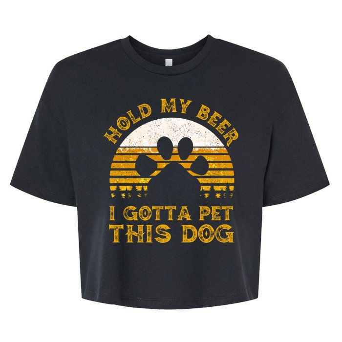 I Gotta Pet This Dog Hold My Beer Vintage Bella+Canvas Jersey Crop Tee