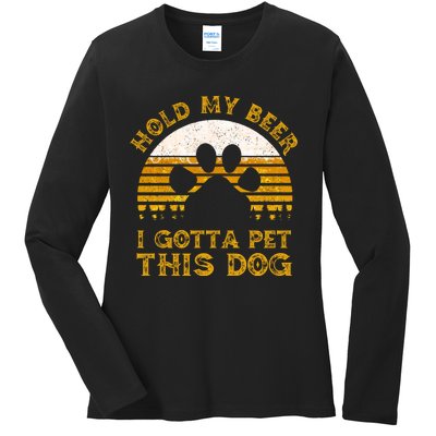 I Gotta Pet This Dog Hold My Beer Vintage Ladies Long Sleeve Shirt