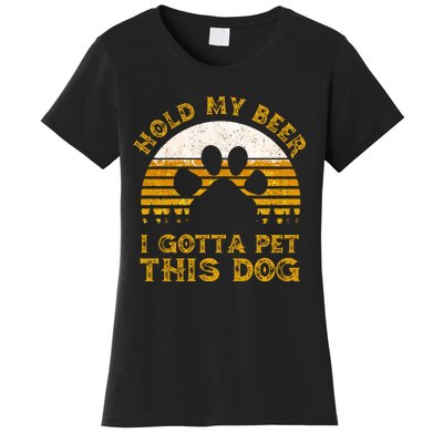 I Gotta Pet This Dog Hold My Beer Vintage Women's T-Shirt