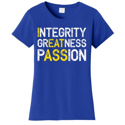 Integrity Greatness Passion Women's T-Shirt