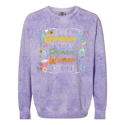 I’Ve Got Pioneer Woman Obsession I Have A Confession Colorblast Crewneck Sweatshirt