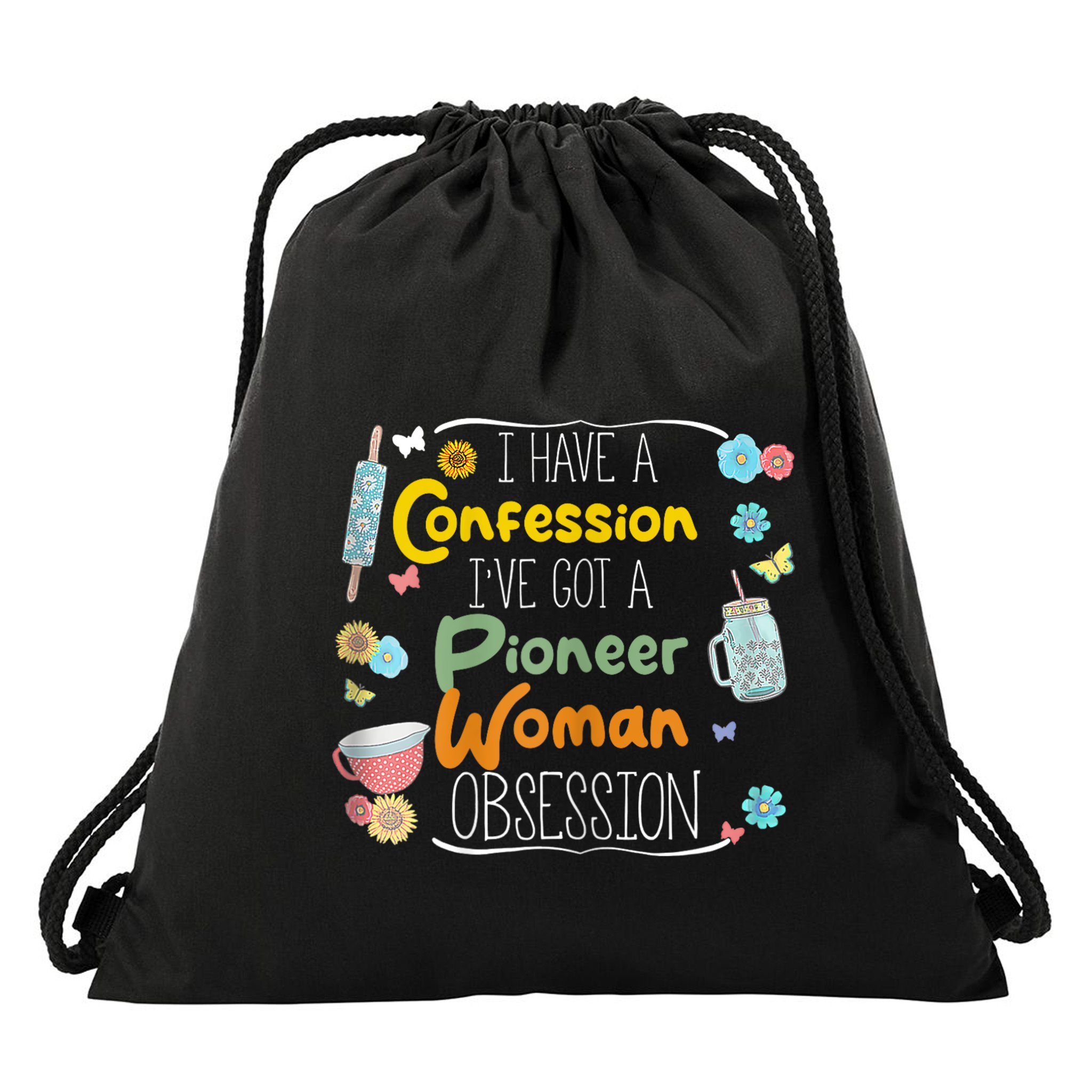 I’Ve Got Pioneer Woman Obsession I Have A Confession Drawstring Bag