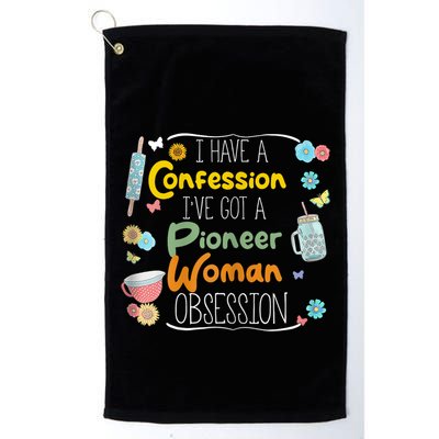 I’Ve Got Pioneer Woman Obsession I Have A Confession Golf Towel