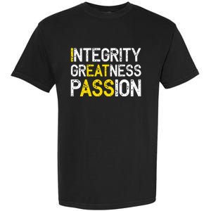 Integrity Greatness Passion Garment-Dyed Heavyweight T-Shirt