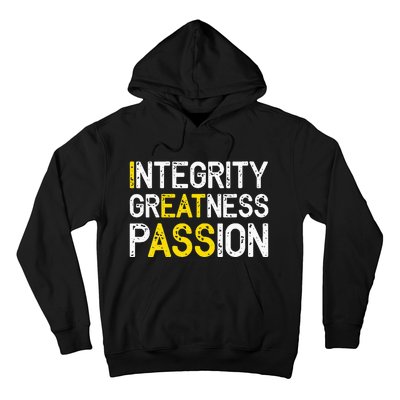 Integrity Greatness Passion Hoodie