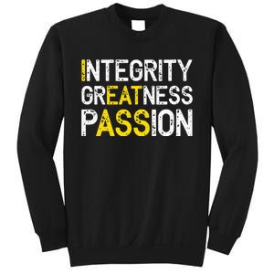 Integrity Greatness Passion Sweatshirt