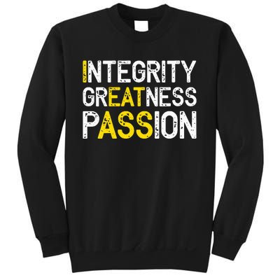 Integrity Greatness Passion Sweatshirt