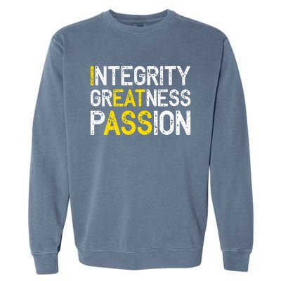 Integrity Greatness Passion Garment-Dyed Sweatshirt