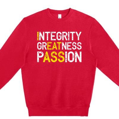 Integrity Greatness Passion Premium Crewneck Sweatshirt