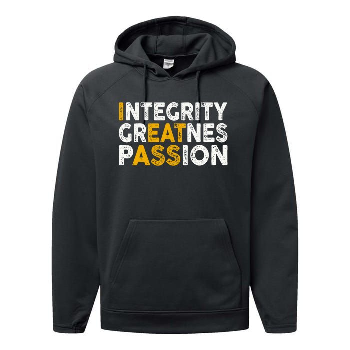 Integrity Greatness Passion Funny Performance Fleece Hoodie