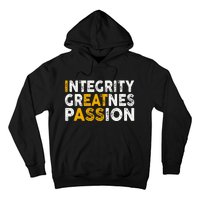 Integrity Greatness Passion Funny Hoodie