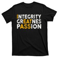 Integrity Greatness Passion Funny T-Shirt