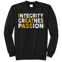 Integrity Greatness Passion Funny Tall Sweatshirt