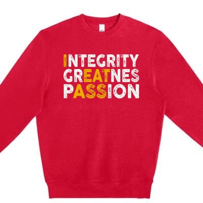 Integrity Greatness Passion Funny Premium Crewneck Sweatshirt