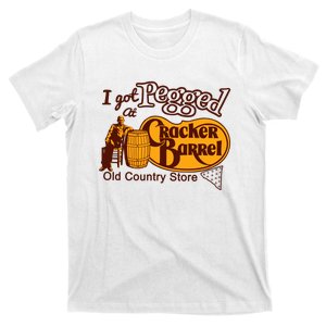 I Got Pegged At Cracker Barrel Old Country Store T-Shirt