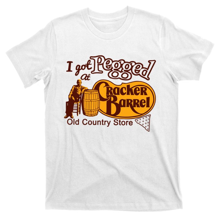 I Got Pegged At Cracker Barrel Old Country Store T-Shirt