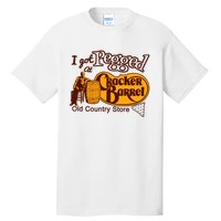 I Got Pegged At Cracker Barrel Old Country Store Tall T-Shirt