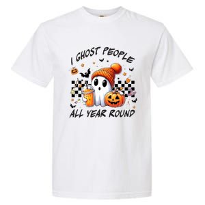 I Ghost People All Year Round Halloween Garment-Dyed Heavyweight T-Shirt