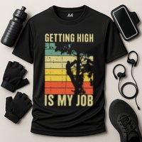 I Get Paid To Get High Tree Climbing Joke Tree Work Arborist Performance Shirt