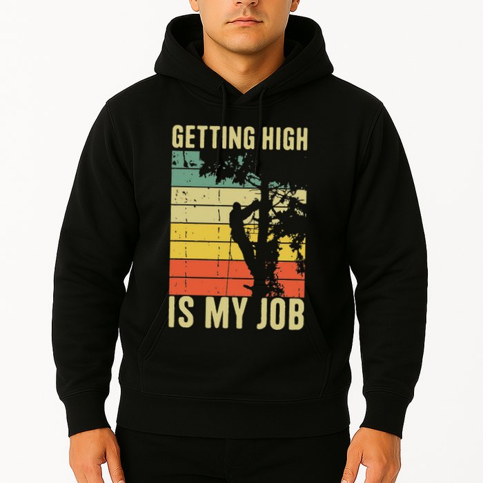 I Get Paid To Get High Tree Climbing Joke Tree Work Arborist Hoodie
