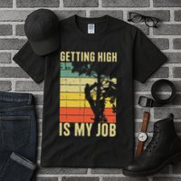 I Get Paid To Get High Tree Climbing Joke Tree Work Arborist Tall T-Shirt